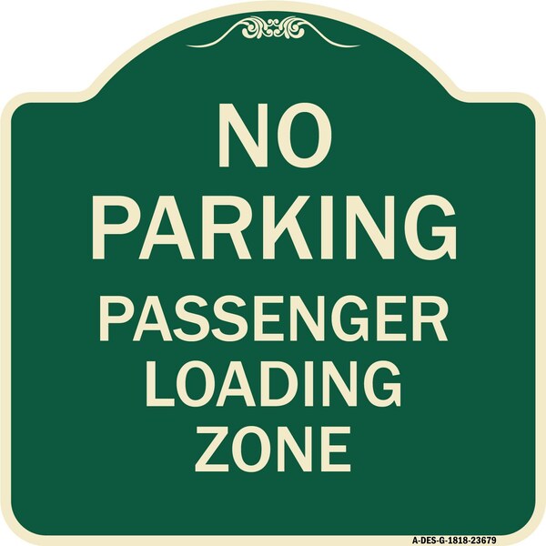 No Parking Passenger Loading Zone Heavy-Gauge Aluminum Architectural Sign, 18" x 18", G-1818-23679